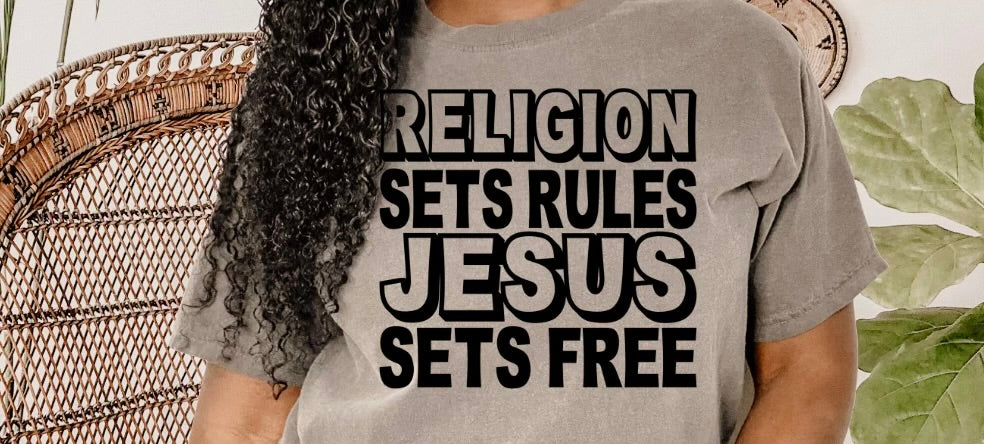 Religion Sets Rules Jesus Sets Free Shirt