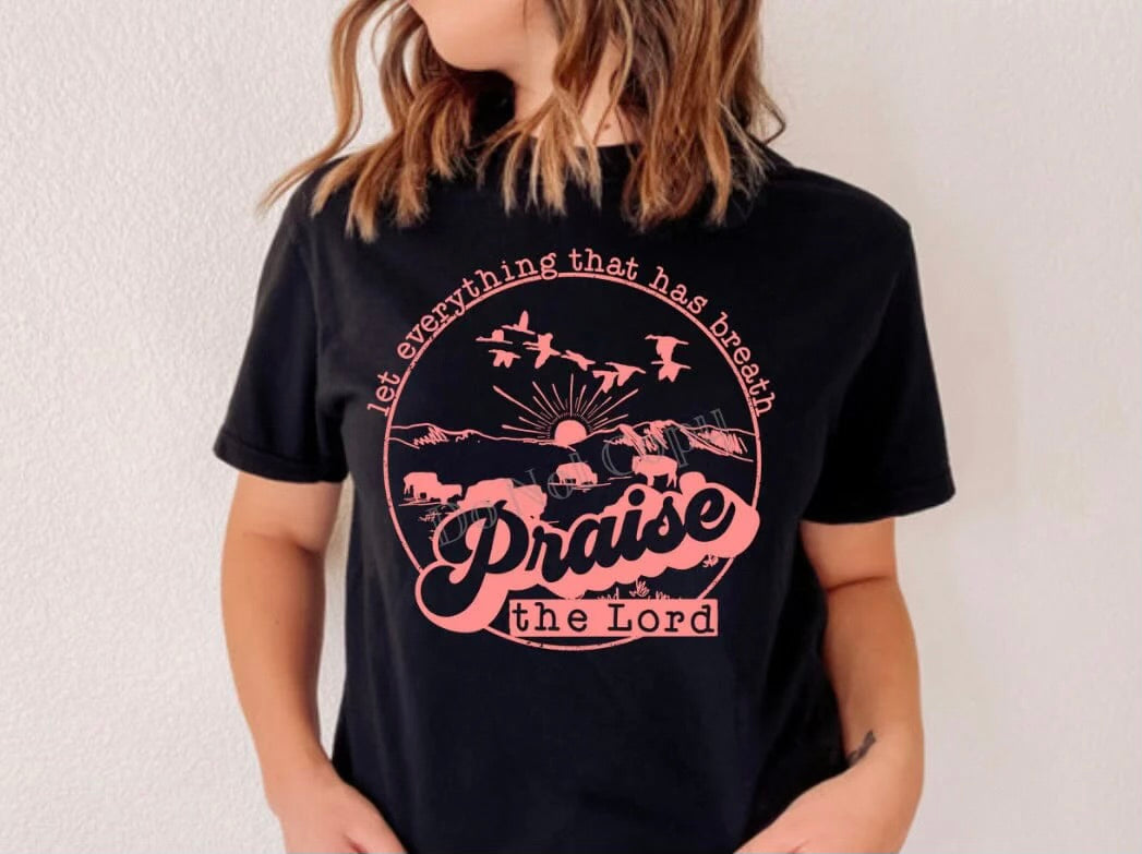 Let Everything…Praise The Lord Shirt