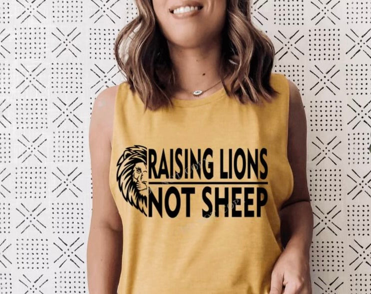 Raising Lions Not Sheep Shirt